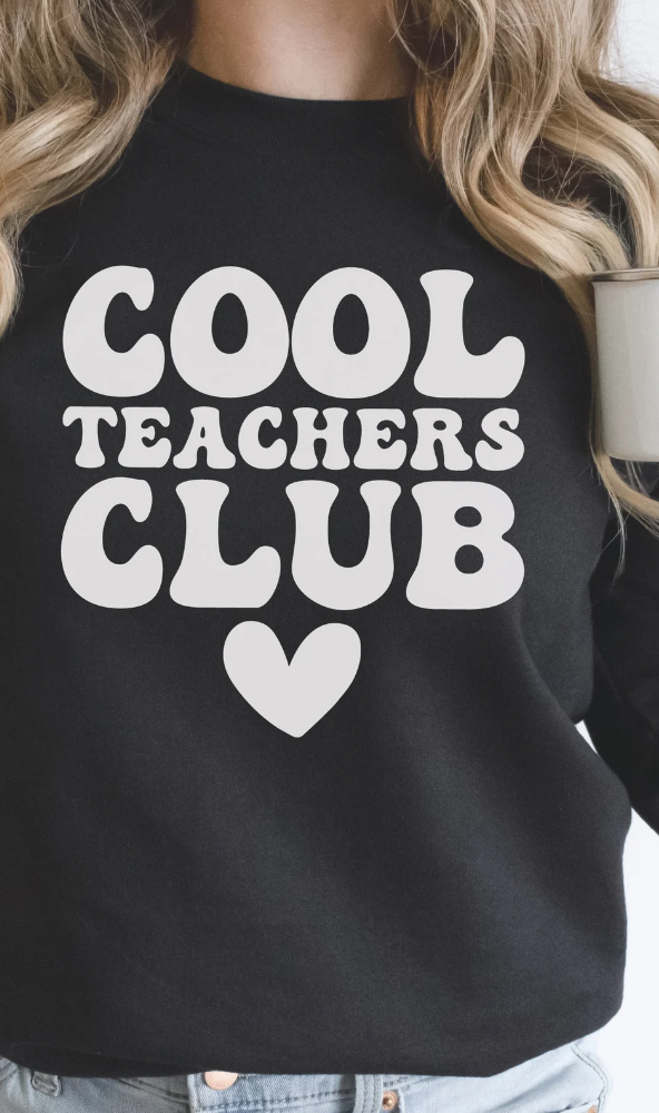 Cool Teacher's Club Long Sleeve Crewneck/T-Shirt